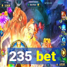 235 bet